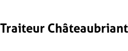 Traiteur Châteaubriant